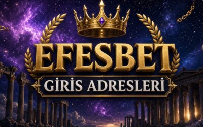 Efesbet Giriş Adresleri